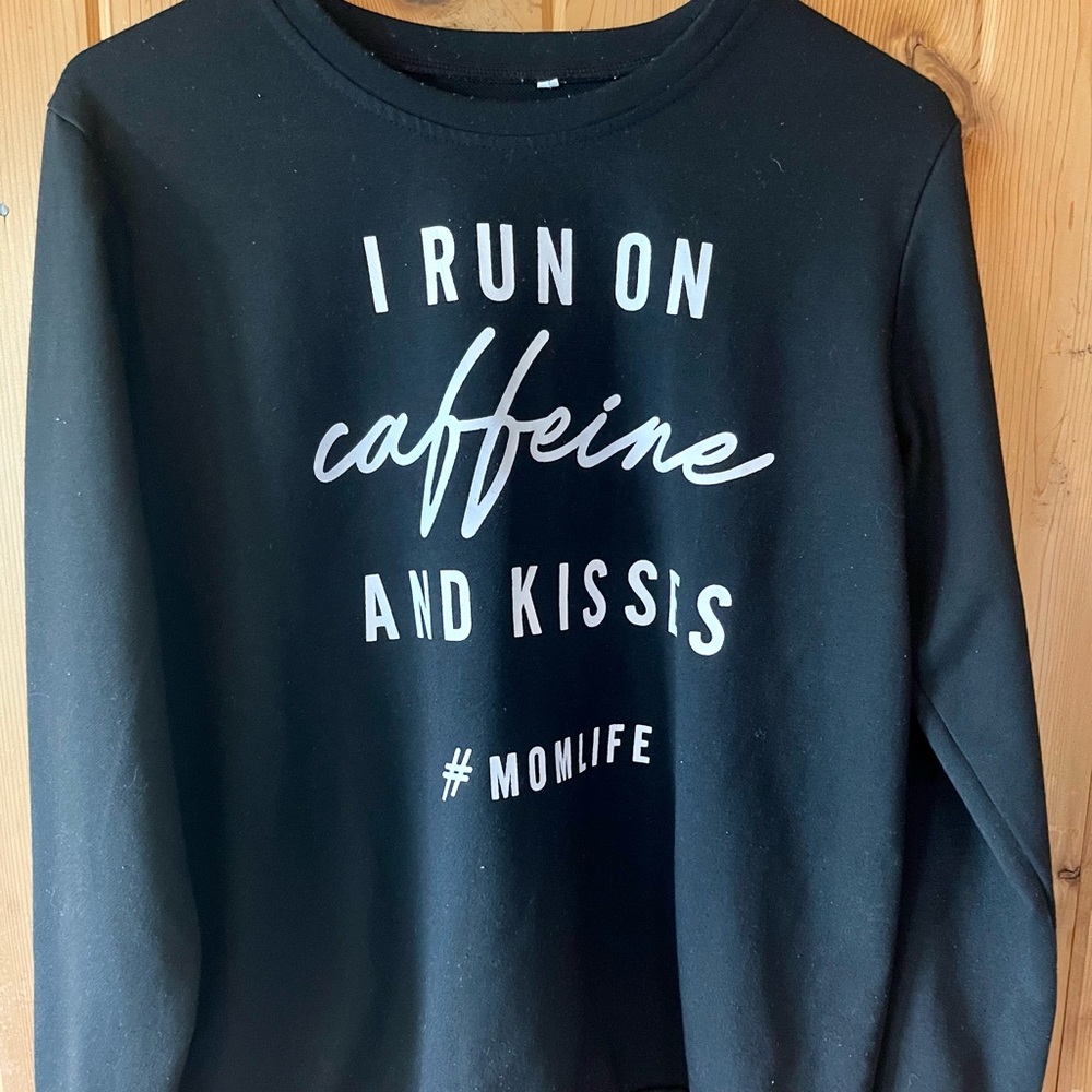 “I Run on Caffeine and Kisses #MomLife” long sleeve black top